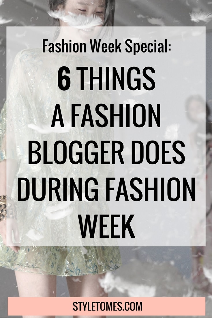 What does a blogger at fashion week actually do? These 6 things.